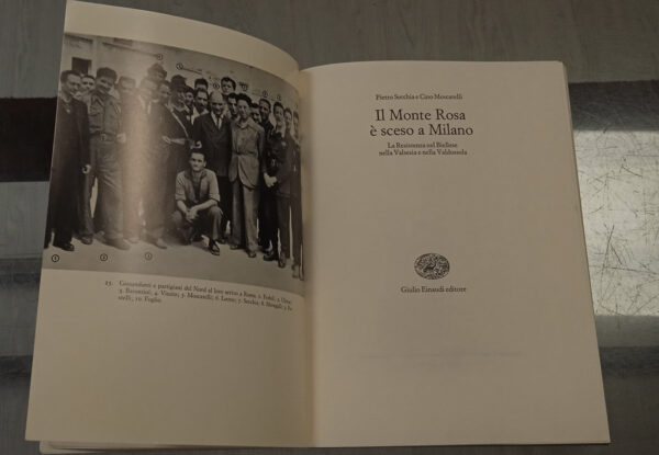 Il Monte Rosa è sceso a Milano. La resistenza nel Biellese nella Valsesia e nella Valdossola – Pietro Secchia e Cino Moscatelli – Einaudi, 1958 - immagine 10