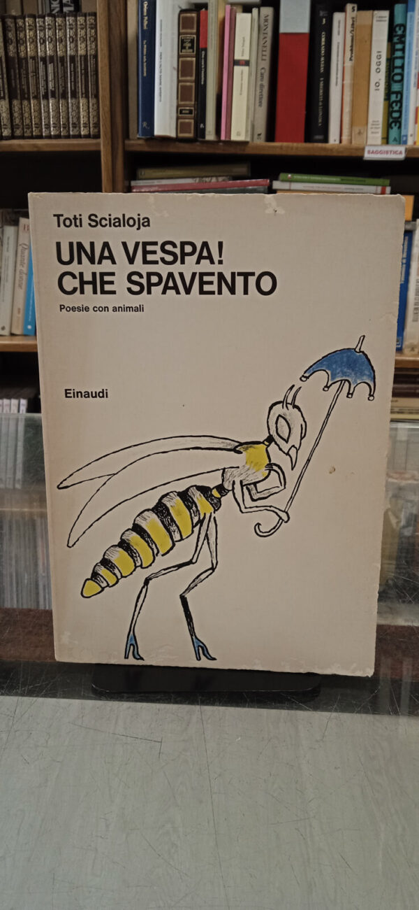 Una vespa! Che spavento. Poesie con animali – Toti Scialoja – Einaudi, 1975